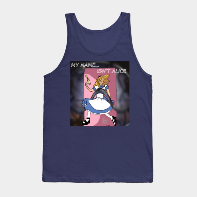 My Name Isn't Alice Tank Top by Materiaboitv